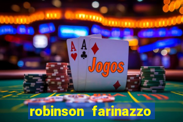 robinson farinazzo biografia wikipedia